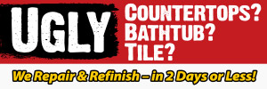 Ugly countertops, bathtubs or tile? We Repair & Refinish in 2 days or less!